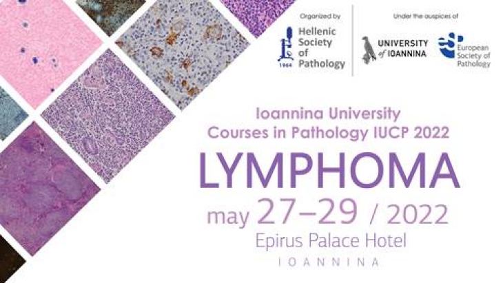 Ioannina University Courses in Pathology - IUCP 2022 «Lymphoma»